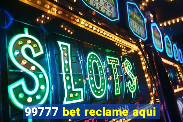 99777 bet reclame aqui